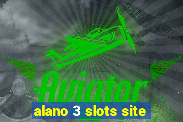 alano 3 slots site